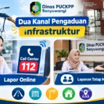 Dinas PUCKPP Banyuwangi Membuka Layanan Pengaduan Infrastruktur Melalui Call Center 112 dan Tatap Muka untuk Mempercepat Respons